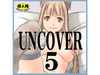 UNCOVER 5